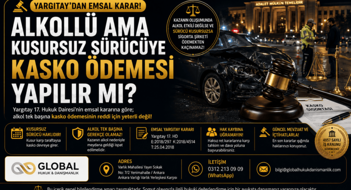 Trafik kazasında alkollü ancak kusursuz sürücünün kasko tazminatı alabileceğine ilişkin Yargıtay kararı.