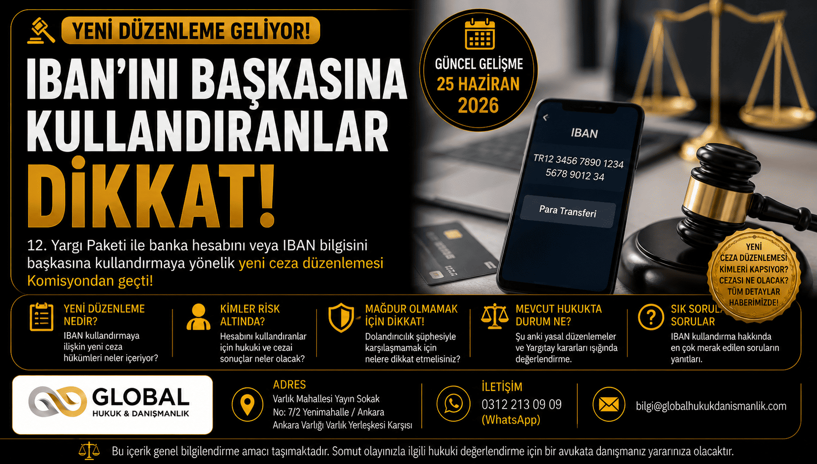 Global Hukuk & Danışmanlık tarafından hazırlanan bu bilgilendirici görsel, 12. Yargı Paketi kapsamında gündeme gelen IBAN ve banka hesabını başkasına kullandırmaya ilişkin yeni düzenlemeyi özetlemektedir. Görselde düzenlemenin amacı, kimleri ilgilendirdiği, mevcut hukukta durum ve vatandaşların dikkat etmesi gereken hususlar öne çıkarılmıştır.